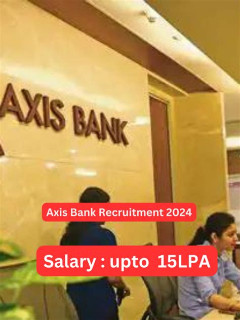 Axis Bank Recruitment Salary Lpa Fresher Openings