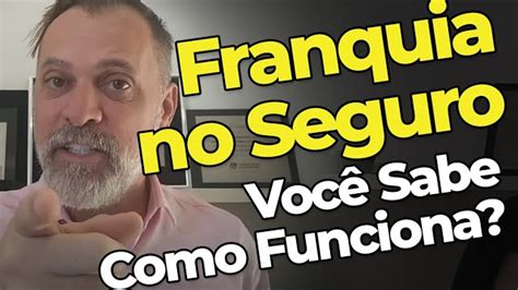 O Que É Franquia De Seguro