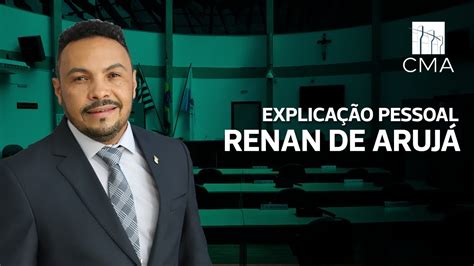 Explica O Pessoal Do Renan De Aruj C Mara Municipal