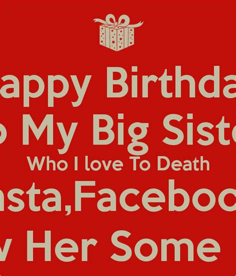 Happy Birthday To My Big Sister Funny Quotes Big Sister Birthday Quotes