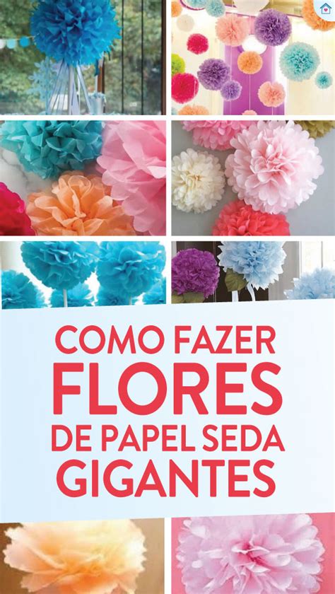 Como Fazer Flor De Papel Seda Gigante Dicas Pr Ticas