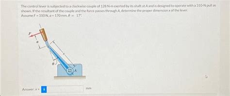 Solved The Control Lever Is Subjected To A Clockwise Couple Chegg