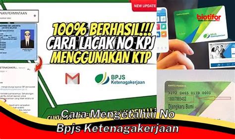 Cara Mudah Dan Cepat Cek Nomor Bpjs Ketenagakerjaan Anda Biotifor