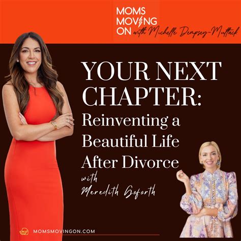 Your Next Chapter Reinventing A Beautiful Life After Divorce With Guest Meredith Goforth By