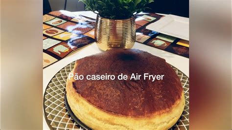 P O Caseiro F Cil E Delicioso Na Air Fryer Youtube