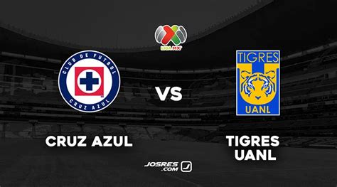 Cruz Azul vs Tigres UANL por la Liga MX horario dónde ver en vivo y