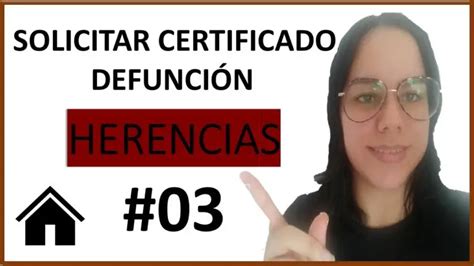 C Mo Conseguir El Certificado De Defunci N Literal Actualizado