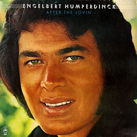 Engelbert Humperdinck - After the Lovin' Album Reviews, Songs & More ...