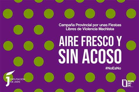 Diputación Impulsa Una Campaña De Concienciación Ciudadana Sobre El Acoso Sexual