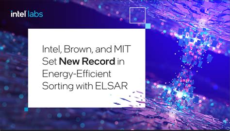 Intel, Brown, and MIT Set New Record in Energy-Efficient Sorting ...