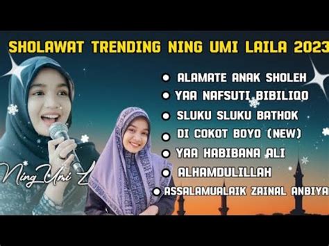 Sholawat Full Album Ning Umi Laila Alamate Anak Sholeh Ya