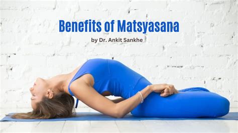 Benefits Of Matsyasana Fish Pose And How To Do It By Dr Ankit Sankhe