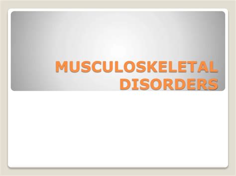 Ppt Musculoskeletal Disorders Powerpoint Presentation Free Download