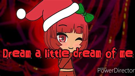 ~dream A Little Dream Of Me~ By Vannamelon Gacha Life Music Video [glmv] Youtube