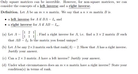 Solved Only Square Matrices Can Be Invertible However For