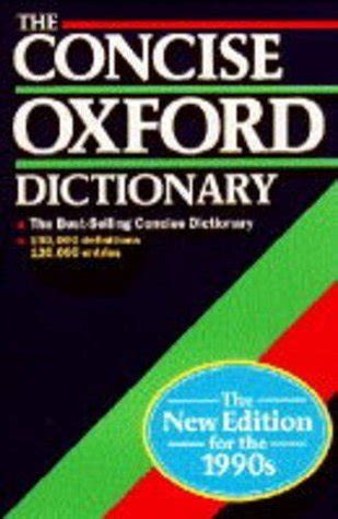 The Concise Oxford Dictionary Of Current English By R E Allen Goodreads