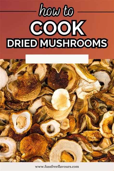 How To Cook Dried Mushrooms Dried Mushrooms Mushroom Recipes Stuffed Mushrooms