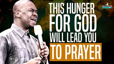 The Kind Of Hunger For God That Will Lead You To Prayer Apostle Joshua Selman Youtube