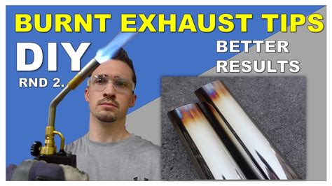 Diy Burnt Exhaust Tips Jdm Blast Pipes 2nd Try Heat Anodizing