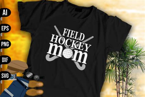 Field Hockey Mom Design Graphic By Vecstockdesign Creative Fabrica