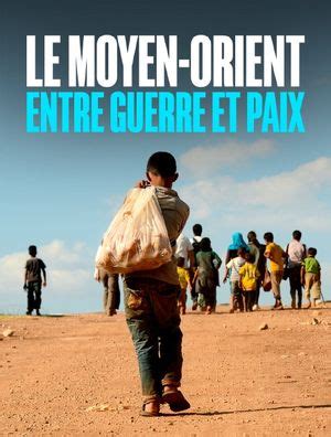 Le Moyen Orient Entre Guerre Et Paix Documentaire Senscritique