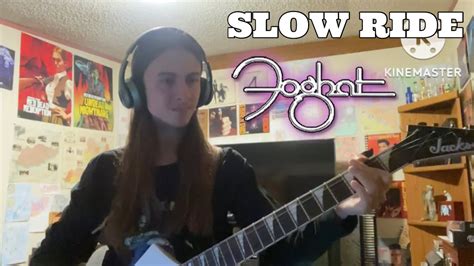 Slow Ride Foghat Guitar Cover YouTube