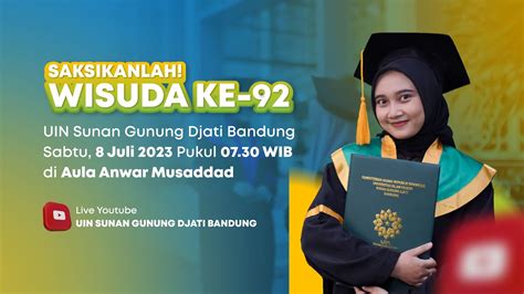 Sidang Senat Terbuka Wisuda Ke 92 UIN Sunan Gunung Djati Bandung YouTube