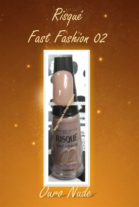 ItGloss Blog de Esmaltes Risqué Fast Fashion 02 Ouro Nude
