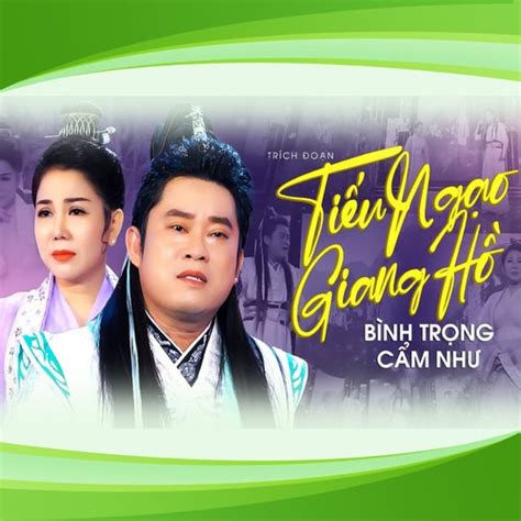 Trích Đoạn Tiếu Ngạo Giang Hồ by Bình Trọng and Cẩm Như on Beatsource