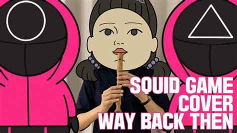 오징어게임 Squid Game OST Way Back Then Recorder Cover YouTube