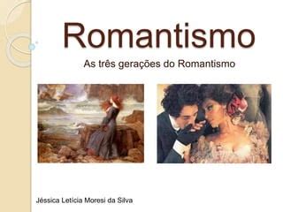 Romantismo E Suas Gera Es Ppt