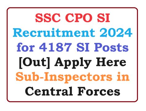 SSC CPO SI Recruitment 2024 For 4187 Vacancies APPLY Link Here AP DSC