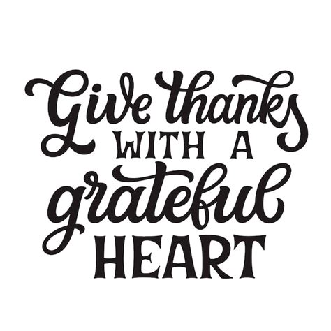 Premium Vector Give Thanks With A Grateful Heart Lettering