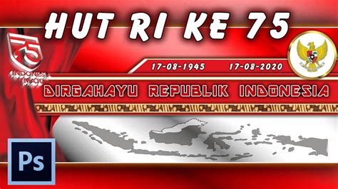 Mendesain Banner Hut Ri Ke 75 Di Photoshop Youtube