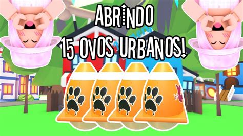 ABRINDO 15 OVOS URBANOS NO ADOPT ME YouTube