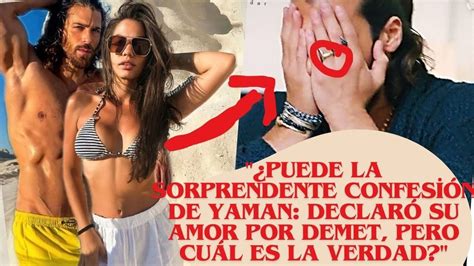 Puede la sorprendente confesión de Yaman declaró su amor por Demet