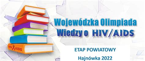 Wojewódzka Olimpiada Wiedzy o HIV AIDS etap powiatowy Powiatowa