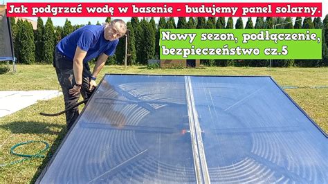 Jak podgrzać wodę w basenie budujemy panel solarny Nowy sezon