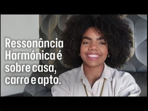 RESSONÂNCIA HARMÔNICA RELATO da minha PRIMEIRA ONDA YouTube