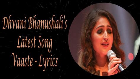 Vaaste Full Song Lyrics I Dhvani Bhanushali Nikhil D Souza Youtube