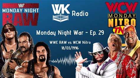 Monday Night War Wwe Raw Vs Wcw Nitro Le Podcast Passe Au