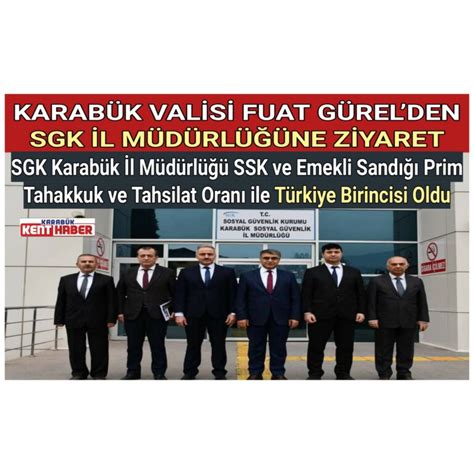 KARABÜK VALİSİ FUAT GÜRELDEN SGK İL MÜDÜRLÜĞÜNE ZİYARET Karabük Kent