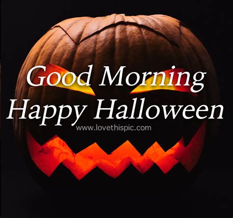 Dark Pumpkin Good Morning Happy Halloween Quote Pictures Photos And