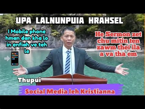 Upa Lalnunpuia Hrahsel Sermon He Sermon Zet Chu A Va Pawimawh Tak Em