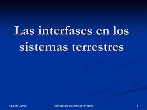 Ppt Las Interfases En Los Sistemas Terrestres Powerpoint Presentation