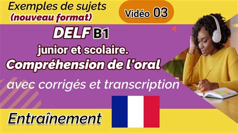 DELF B1 junior et scolaire Compréhension de l oral nouveau format