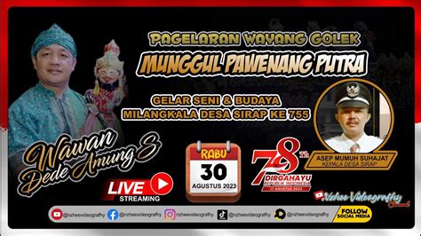 Live Pagelaran Wayang Golek Mpp Ki Dalang Wawan Dede Amung S Sirap