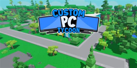 C Digos Do Tycoon De Pc Personalizado No Roblox Julho