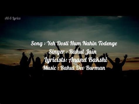 Yeh Dosti Hum Nahin Todenge Full Song With Lyrics By Rahul Jain Youtube