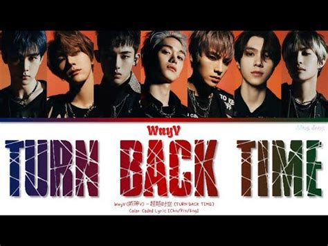 Wayv V Turn Back Time Lyrics Color Coded Lyrics Chn